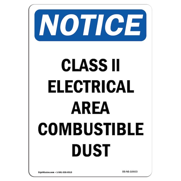 Safety Sign, OSHA Notice, 24" Height, Aluminum, Class II Electrical Area Combustible Sign, Portrait